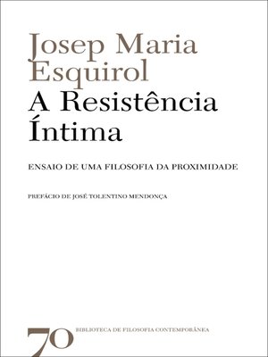 cover image of A Resistência Íntima- Ensaio de uma Filosofia da Proximidade